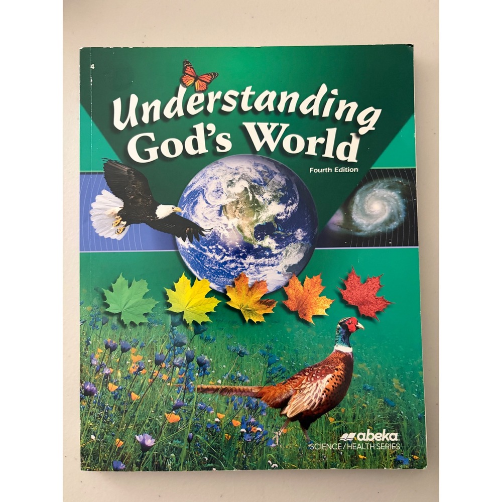 Abeka Grade 4 Understanding God's World Fourth Edition Science Health Textbook